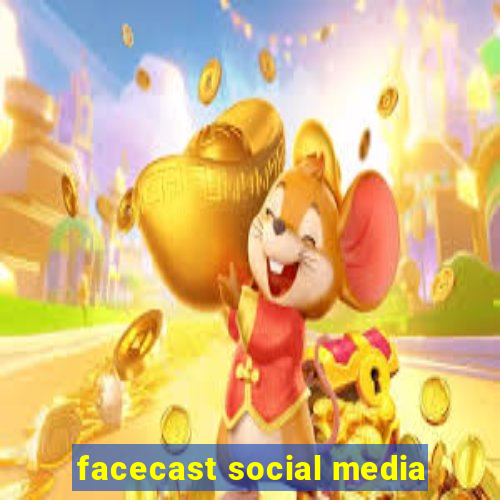 facecast social media